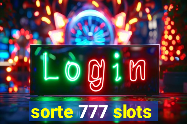 sorte 777 slots